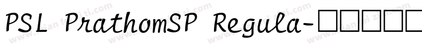 PSL PrathomSP Regula字体转换